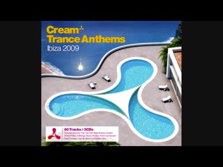 cream trance anthems  ibiza 2009 - cd3