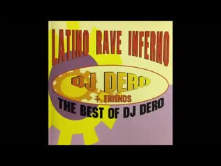 dj dero friends - the best of dj dero friends (latino rave inferno) (1997)