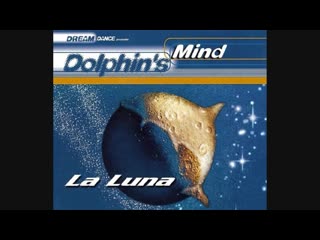 dolphins mind - la luna (maxi-single)