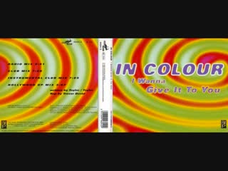 in colour – i wanna give it to you (maxi single full) 1996