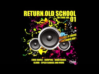 return old school 90-2000 vol 1 (continuous mix)