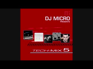 dj micro presents tech-mix 5