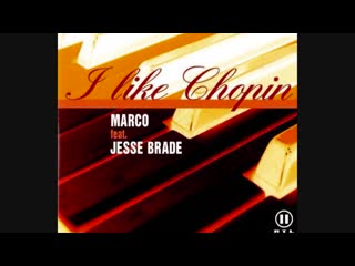 marco feat. jesse brade - i like chopin (maxi-single)