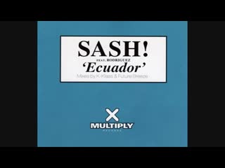 sash feat. rodriguez - ecuador (maxi-single)