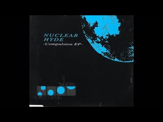 nuclear hyde - compulsion ep