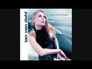 ian van dahl - secret love (maxi-single)