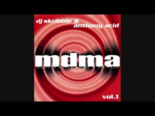 dj skribble anthony acid - mdma vol 1