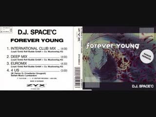 d j spacec - forever young (maxi single full) 1993