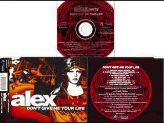 alex party - dont give me your life (maxi single full) 1995