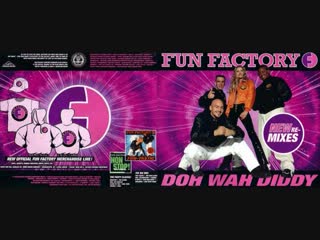 fun factory – doh wah diddy (new re-mixes)(maxi single full) 1996