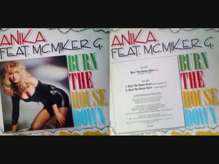 anika feat. mc. miker g. - burn the house down (maxi single full) 1991