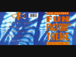 fun factory – fun factorys theme ( maxi single full) 1992