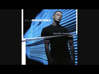 dj micro - music through me