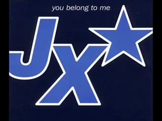 jx - son of a gun - you belong to me - there`s nothing i won`t do