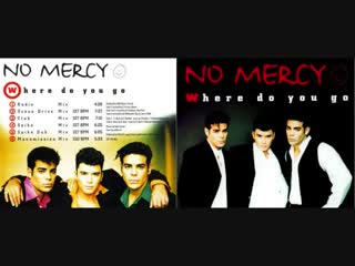 no mercy – where do you go (maxi single full) 1996