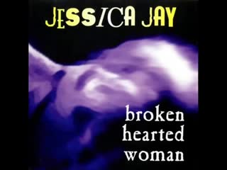 jessica jay broken hearted woman 1996 full album