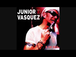 junior vasquez live vol 2 - cd1