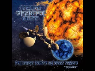 lectro spektral daze - psy trance powers my space engines [full album]